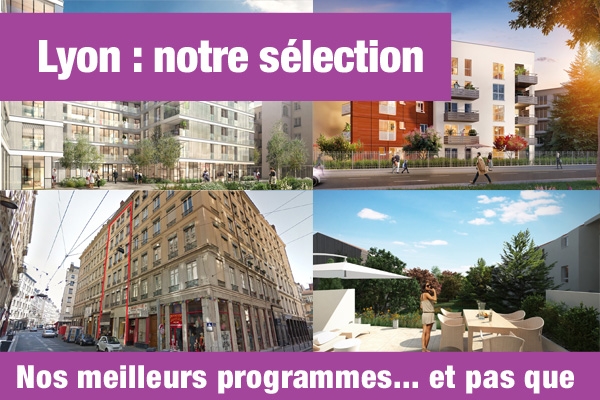 Programmes Pinel Lyon : notre sélection des meilleurs produits lyonnais